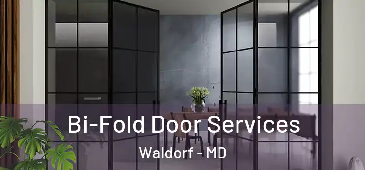 Bi-Fold Door Services Waldorf - MD