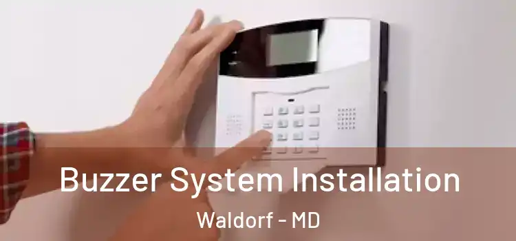  Buzzer System Installation Waldorf - MD