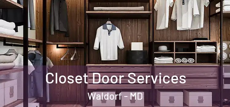 Closet Door Services Waldorf - MD