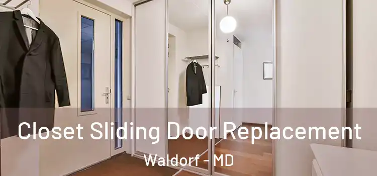 Closet Sliding Door Replacement Waldorf - MD