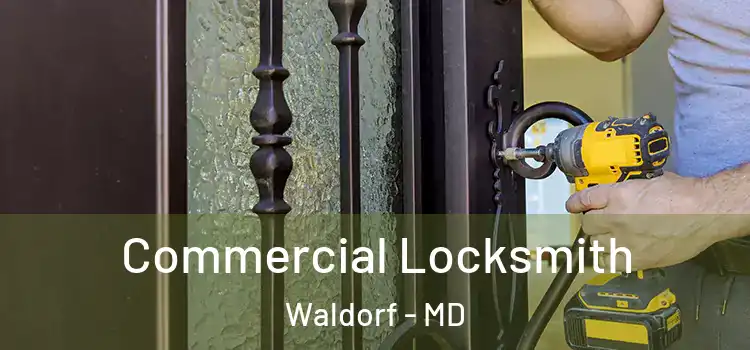 Commercial Locksmith Waldorf - MD