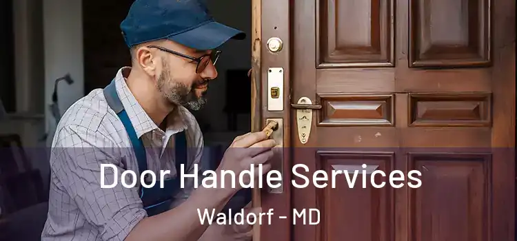 Door Handle Services Waldorf - MD