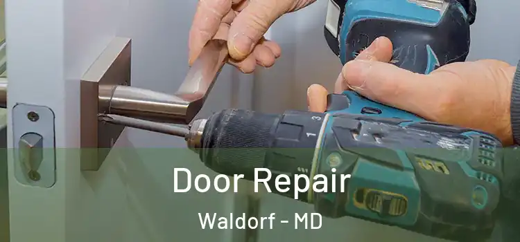  Door Repair Waldorf - MD