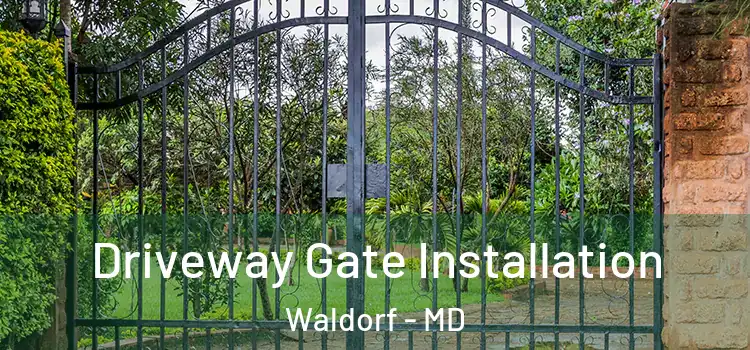 Driveway Gate Installation Waldorf - MD