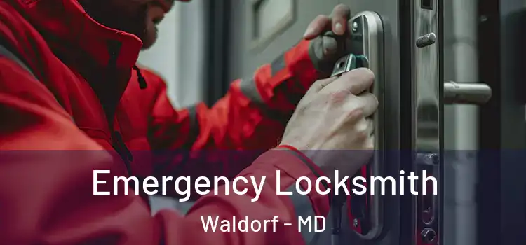 Emergency Locksmith Waldorf - MD