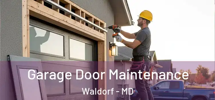  Garage Door Maintenance Waldorf - MD