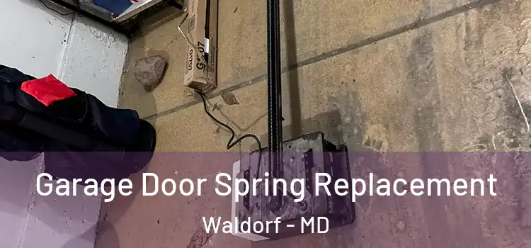  Garage Door Spring Replacement Waldorf - MD