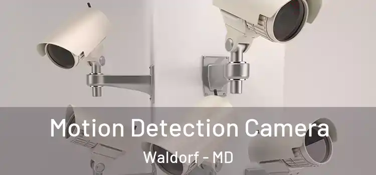  Motion Detection Camera Waldorf - MD