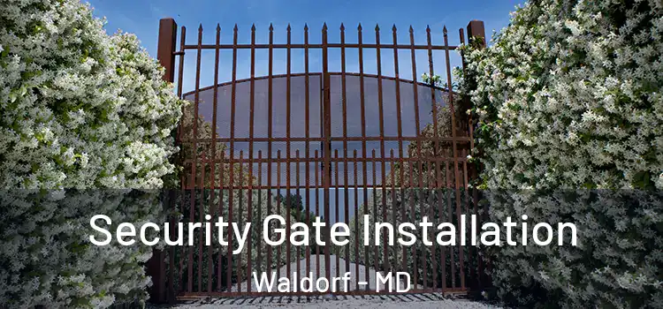  Security Gate Installation Waldorf - MD
