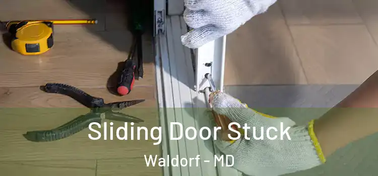 Sliding Door Stuck Waldorf - MD